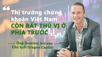 Chủ tịch Dragon Capital: “Thị trường chứng khoán Việt Nam còn rất thú vị ở phía trước”